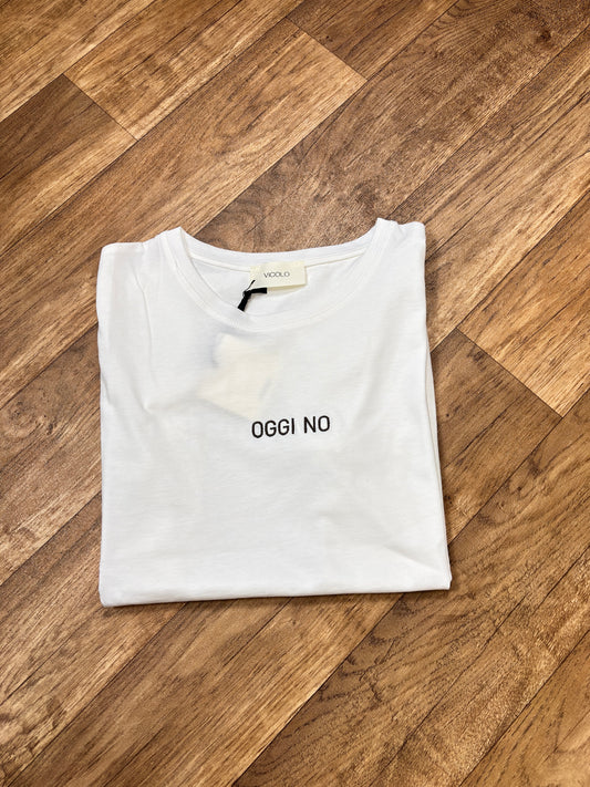 T-SHIRT OGGI NO VICOLO